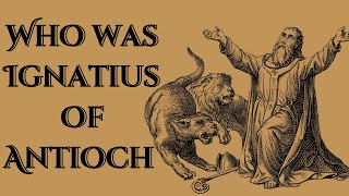 Who was Ignatius of Antioch [upl. by Martita319]