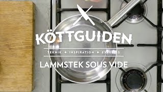 Köttguiden  Lammstek Sous Vide [upl. by Aliled894]