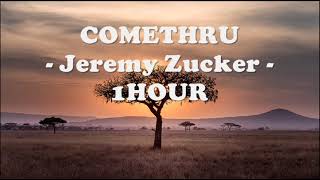 comethru  Jeremy Zucker 1 hour [upl. by Lavella]