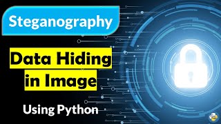 Data Hiding in Image  Steganography Using Python  PyPower Projects [upl. by Nitsew904]