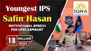 Youngest IPS Safin HasanAVADH OJHA SIR  IQRA IAS PUNEBEST MOTIVATIONAL SPEECH FOR UPSC ASPIRANT [upl. by Barnabe750]