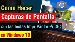 Como hacer Captura de Pantalla en Windows 10 sin impr pant en pc o laptop 2025 [upl. by Artkele]