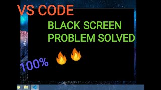 Visual Studio Code Black Screen Fix  PERMANENT SOLUTION [upl. by Droffats60]