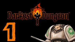 Lets Play Darkest Dungeon  Episode 1  Gameplay Introduction [upl. by Kaja]