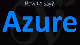 How to Pronounce Azure CORRECTLY [upl. by Ettigirb]