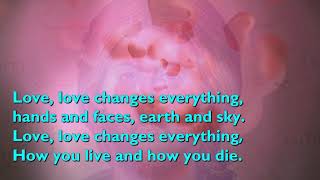 Love Changes Everything with lyrics [upl. by Enyamart]