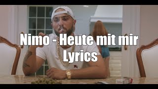 NIMO  HEUTE MIT MIR Lyrics [upl. by Durrace677]