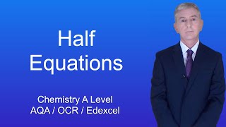 A Level Chemistry Revision quotHalf Equationsquot [upl. by Patrizio630]