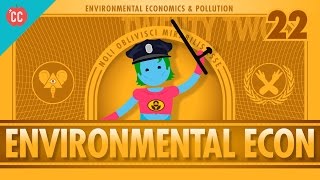 Environmental Econ Crash Course Economics 22 [upl. by Lyssa]