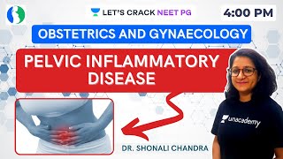 Pelvic Inflammatory Disease PID  ObGyn Lectures  NEET PG 2021  Dr Shonali Chandra [upl. by Saimerej448]