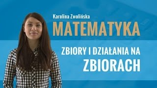 Matematyka  Zbiory i działania na zbiorach [upl. by Olnton]