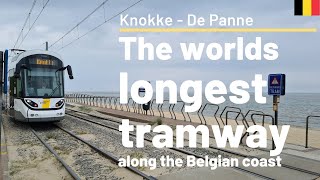 The longest tramway in the world Along the Belgian coast from Knokke to De Panne Coastal tram [upl. by Heimlich]