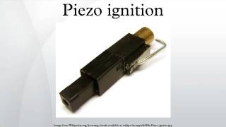 Piezo ignition [upl. by Crescantia]