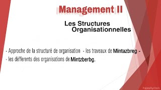 Management II  Les Stuctures Organisationnelles  les traveaux Mintazbreg [upl. by Nosiaj]