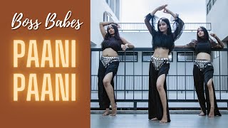 Paani Paani  Badshah Jacqueline Fernandez Aastha Gill  Dance Choreography  Boss Babes Official [upl. by Deutsch]