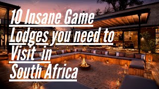 10 Insane Game Lodges you need to visit in South Africa [upl. by Egas]