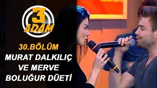 Murat Dalkılıç ve Eşi Merve Boluğur Birlikte Şarkı Söylediler  3 Adam [upl. by Tham]