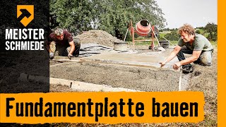 Fundamentplatte bauen  HORNBACH Meisterschmiede [upl. by Tuck]