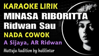 Minasa Riboritta Karaoke Ridwan Sau Nada Cowok [upl. by Canice50]