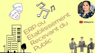 👩🏽‍💼 ERP ou Établissement recevant du public  explications [upl. by Corley803]