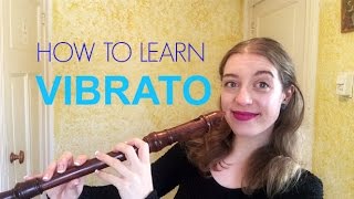 How to learn VIBRATO  Team Recorder [upl. by Stead]