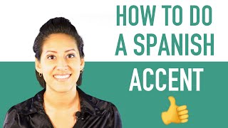 How To Do a Spanish Accent  Sound Like a Native Speaker [upl. by Ynomrah923]