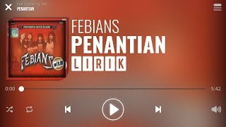 Febians  Penantian Lirik [upl. by Mossolb]