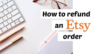 How To Cancel and Refund An Etsy Order  Quick and Easy Tutorial For Etsy Beginners  Cayce Anne [upl. by Esyned]