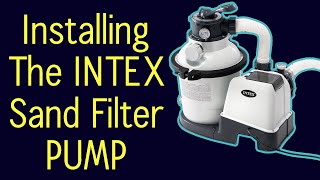 Intex Sand Filter Pump Setup  Assembly Guide Intex Krystal Clear [upl. by Alios]