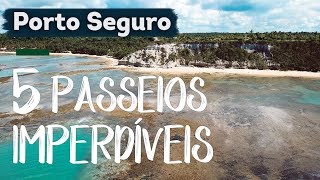 5 PASSEIOS imperdíveis em PORTO SEGURO [upl. by Valeda620]