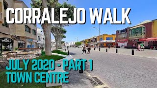 Corralejo Walk July 2020 Part 1  Town centre shops bars and restaurants [upl. by Ynaffik]