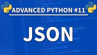 JSON in Python  Advanced Python 11  Programming Tutorial [upl. by Leicester]