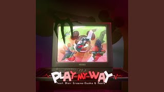 Play My Way [upl. by Gene]