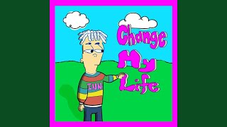 Change My Life [upl. by Romeon]