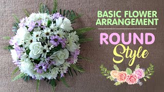 Round Style Basic Flower Arrangement for Beginners [upl. by Madalena]