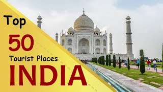 quotINDIAquot Top 50 Tourist Places  India Tourism [upl. by Bridwell]