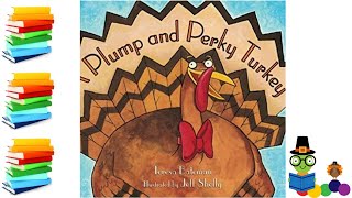 A Plump and Perky Turkey  Thanksgiving Kids Books Read Aloud [upl. by Ymmik463]