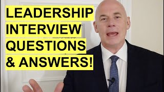 7 LEADERSHIP Interview Questions amp TopScoring ANSWERS PASS a Leadership amp Management Interview [upl. by Dill]