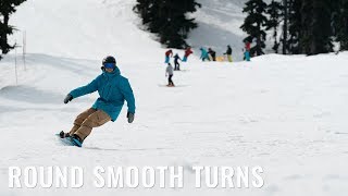 Smooth Round Turns On A Snowboard [upl. by Aninaig]