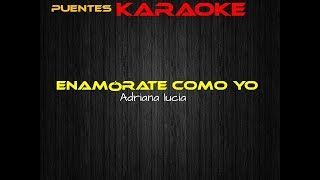 Enamorarte como yo karaoke Adriana Lucia [upl. by Kingsley653]