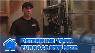 Central Air Conditioning  How to Determine Your Furnace BTU Size [upl. by Streeto521]