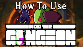 How To Install and use Mod the Gungeon [upl. by Atiuqes404]