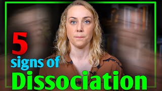 5 Signs of Dissociation [upl. by Orabel]