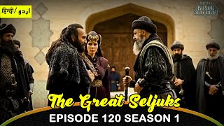 The Great Seljuk  Episode 120 In Urdu Hindi  Buyuk Seljuklu Season 1  Nizam e Alam  Review [upl. by Simonetta]