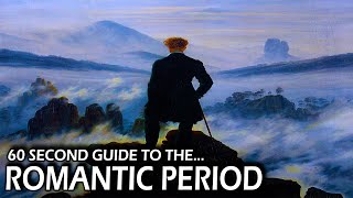 60 Second Guide to the Romantic Period [upl. by Ardiekal155]