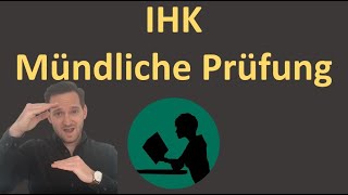 Mündliche Prüfung IHK  einfach erklärt [upl. by Hamilton]