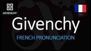 How to Pronounce Givenchy CORRECTLY French Pronunciation [upl. by Ramuk]