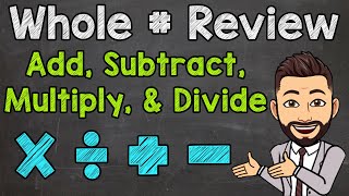 Whole Number Operations  Adding Subtracting Multiplying and Dividing [upl. by Kelwen]