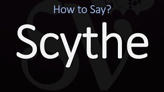 How to Pronounce Scythe CORRECTLY Meaning amp Pronunciation [upl. by Naik]