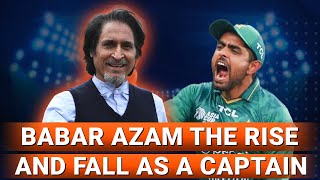 BABAR AZAM  The Rise And Fall As A Captain  Ramiz Speaks [upl. by Creamer]